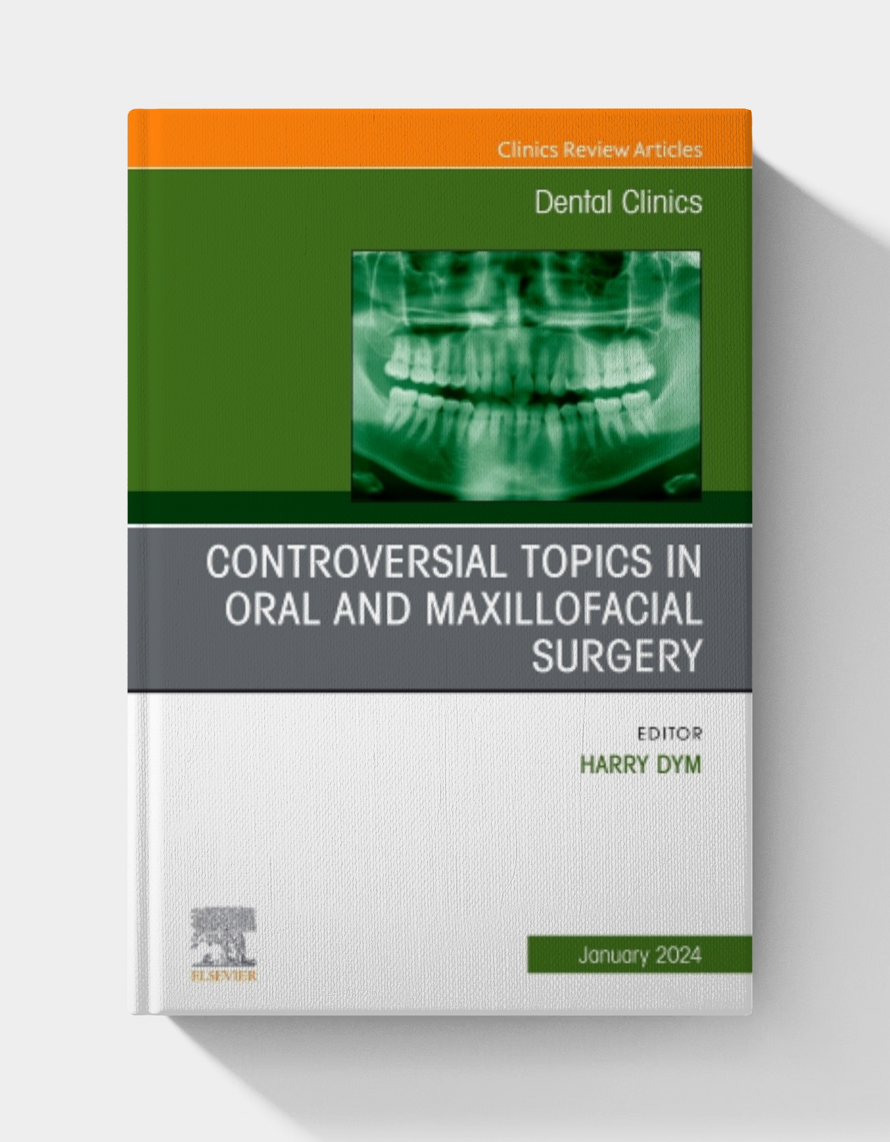 Controversial Topics in Oral and Maxillofacial Surgery, An Issue of Dental Clinics of North America (The Clinics: Dentistry)