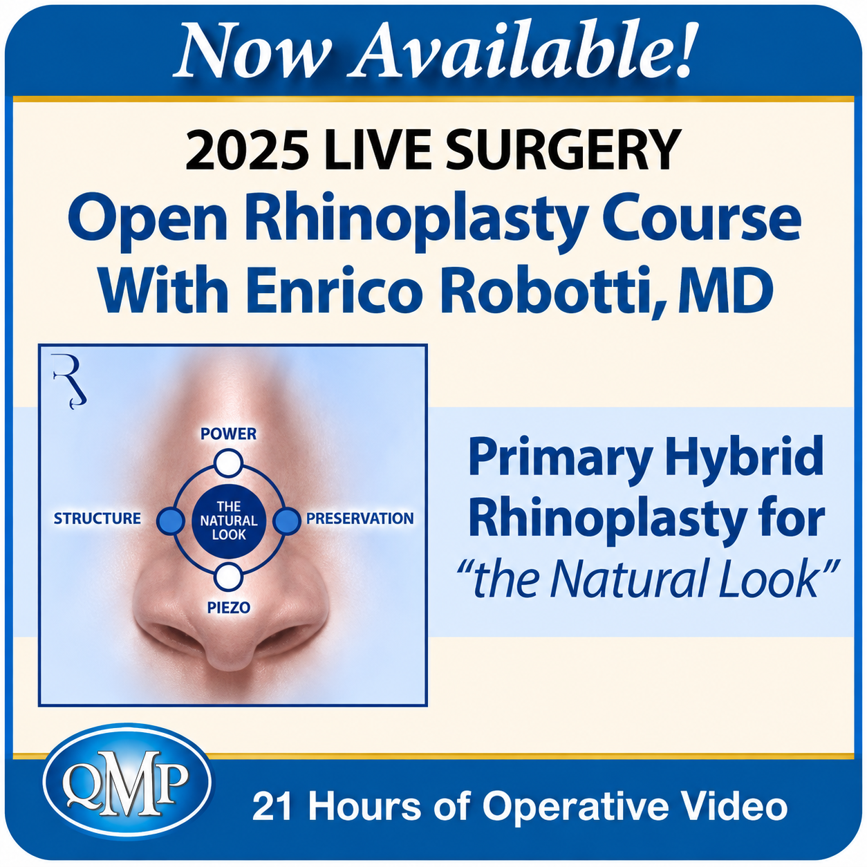 QMP 2025 Live Surgery Open Rhinoplasty Course With Enrico Robotti, MD Primary Hybrid Rhinoplasty for “the Natural Look