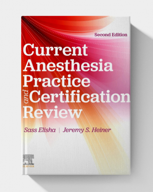 Current Anesthesia Practice and Certification Review: Evaluation and Certification Review, 2ed (EPUB)