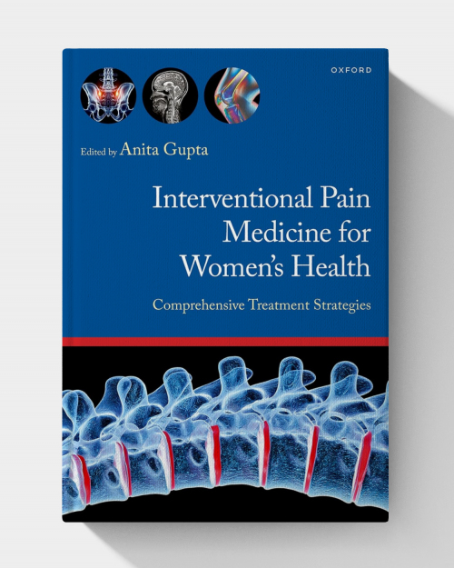 Interventional Pain Medicine for Women’s Health: Comprehensive Treatment Strategies