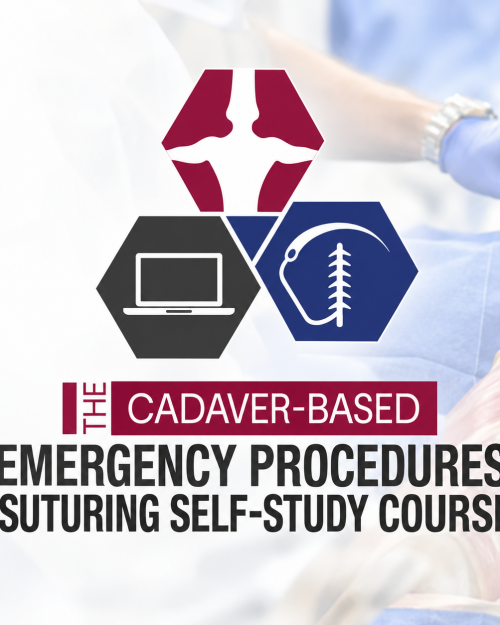 CCME The Cadaver-Based Emergency Procedures Course +The Suturing Self Study Course